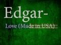 Edgar love made in usa