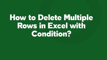 How to Delete Multiple Rows in Excel with Condition?
