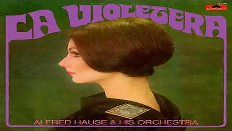 Alfred Hause & His Orchestra*  La Violetera (1968)...