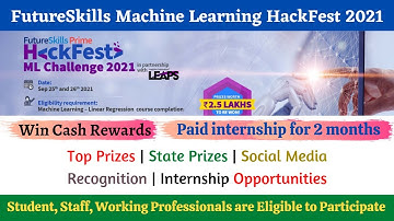 FutureSkills Prime HackFest | Machine Learning Challenge 2021 | Paid Internship | Win Cash Rewards