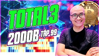 🔴 Livestream - Total3 2000B tập 99