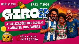 Giro SP |Temp 2027 Ep.12: Atualizações das Escolas   Análises dos Sambas