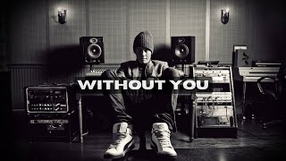 NF X Emotional type beat "Without you"(free)