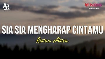 Sia-Sia Mengharap Cintamu - Revina Alvira (LIRIK)