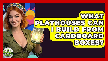 What Playhouses Can I Build From Cardboard Boxes? - The Upcycle Lab