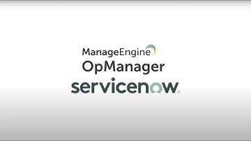 How to integrate OpManager with ServiceNow
