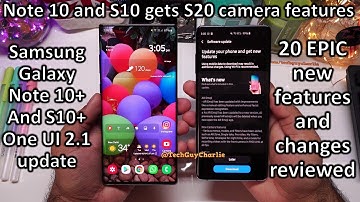 Galaxy Note 10+ and S10+ One UI 2.1 Major Camera Update and 20 new features from the new S20 series