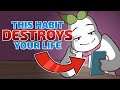 5 self destructive habits to stop now