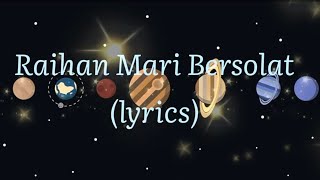 Raihan - Mari Bersolat(lyrics)