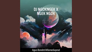 Dj Ngokngek X Ngek Ngok