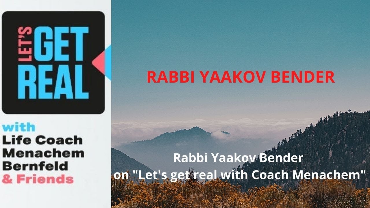 Rabbi Yaakov Bender on "Let's get real with Coach Menachem" Show YouTube