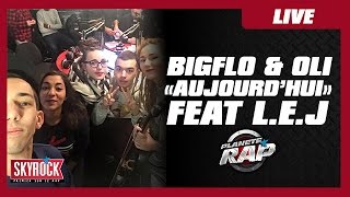 Bigflo & Oli "Aujourd'hui" feat. LEJ #PlanèteRap chords