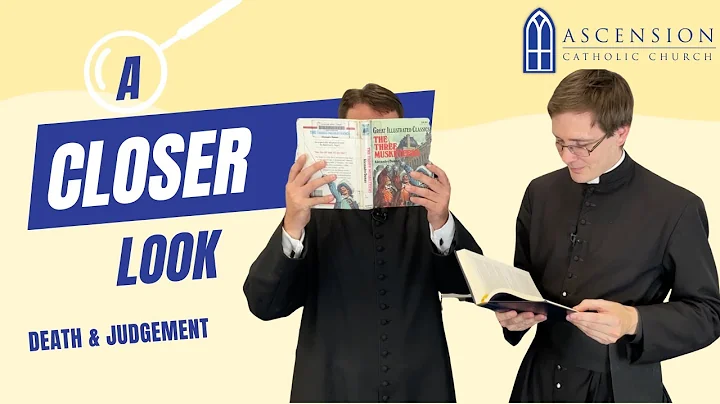 A Closer Look at Eschatology: Death and Judgement