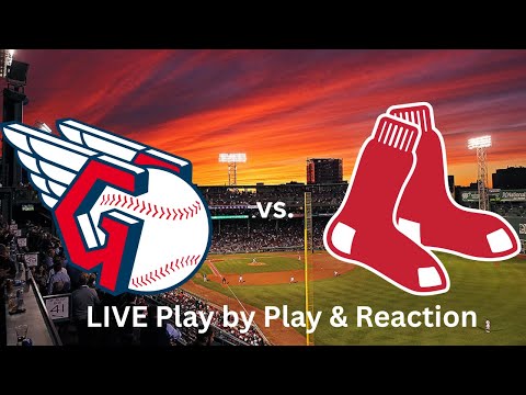 Cleveland Guardians vs. Boston Red Sox LIVE Play by Play & Reaction