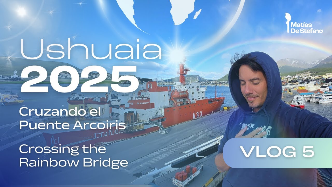 VLOG #5: Ushuaia - Cruzando el Puente Arcoiris - Crossing the Rainbow ...