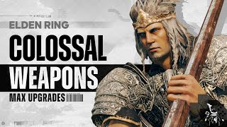 Elden Ring - I Maxed All Colossal Weapons So You Don't Have To, Damage Test, All Locations, 99 Stats