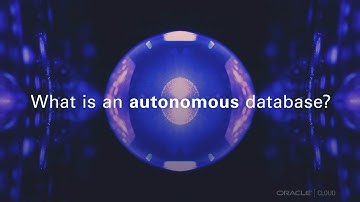 What Is an Autonomous Database?