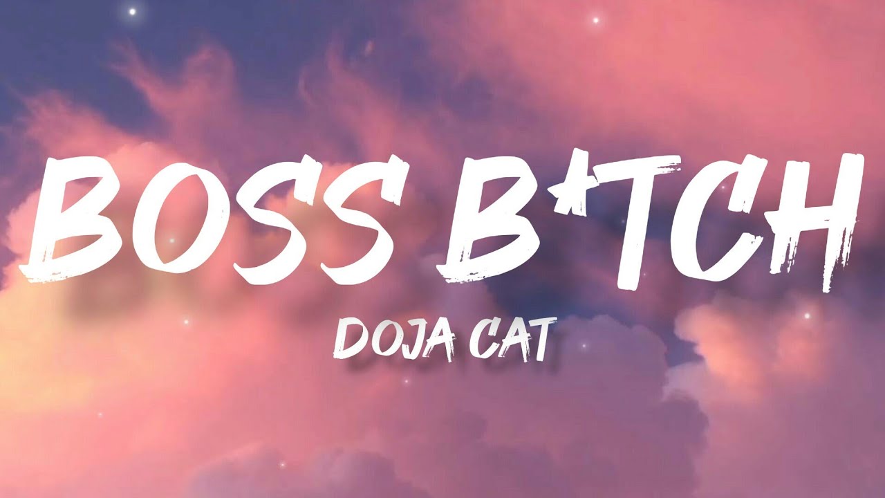 Doja Cat   Boss Btch Lyrics