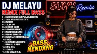 Download lagu DJ MELAYU REMIX FULL BASS 2026 🔥 Bak Serumpun Sumpah Janji Berdua | Siapa Merebut Seri Cinta