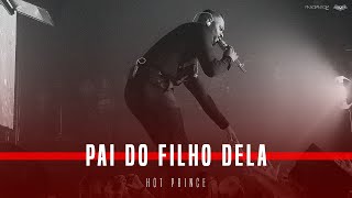 Pai do filho dela | HOT PRINCE