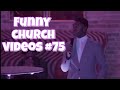 Funny Church Videos #75