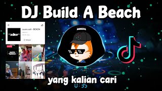 DJ Build A Beach Sound Beken Viral Tiktok Terbaru 2022