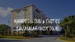 Hampton Inn Suites Review - Savannah United States of America