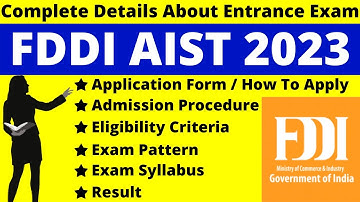 FDDI AIST 2023 Full Details: Notification, Dates, Application, Syllabus, Pattern, Eligibility