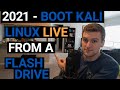 How To Boot Kali Linux Live From A Flash Drive - 2021 (In Under 6 Minutes)