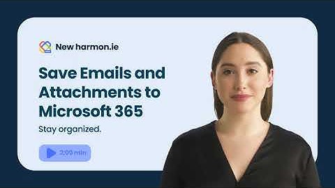 Save Outlook Emails and Attachments to Microsoft 365 with New harmon.ie - Using drag and drop