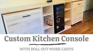 Custom Kitchen Console with Roll Out Carts