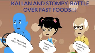 YeYe1st: KAI LAN AND STOMPY: BATTLE OVER FAST FOODS!!!