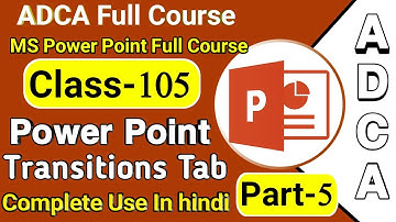 Class-105 | Part-5 MS Power Point Transitions Tab | MS Power Point Tutorial in Hindi By-Upciss Prime