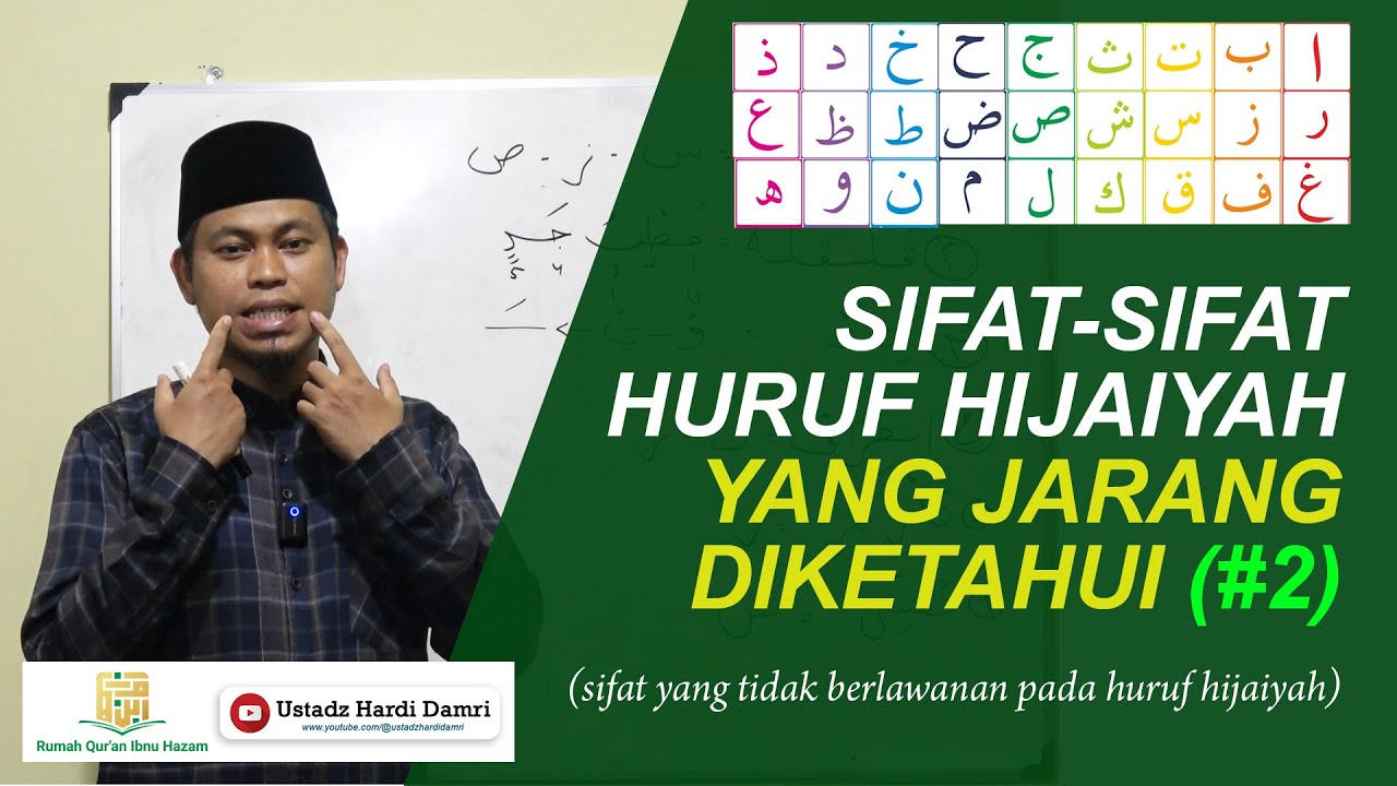BELAJAR MUDAH SIFAT-SIFAT HURUF HIJAIYAH YANG JARANG DIKETAHUI (Ustadz Hardi Damri, Lc) Bagian #2