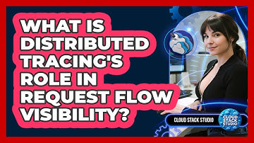 What Is Distributed Tracing