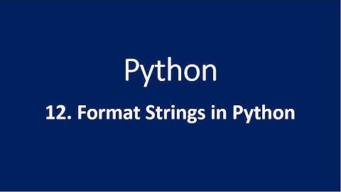 12. Format Strings in Python