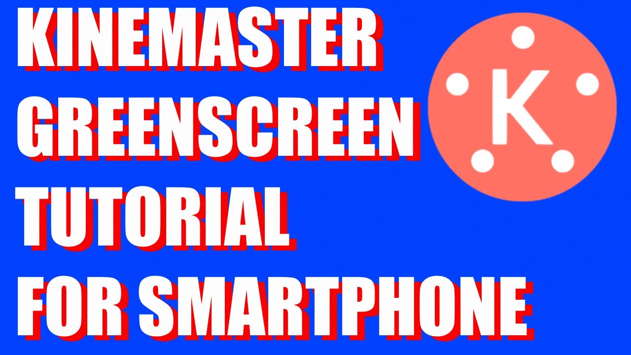  Kinemaster  Green  Screen  Tutorial kinemaster  greenscreen 