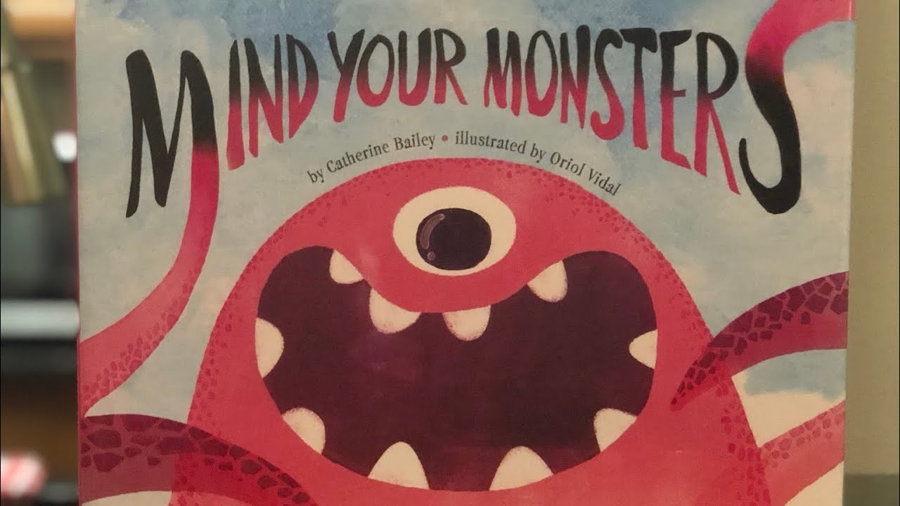 Mind Your Monsters by Catherine Bailey Read Aloud with Miss Heaston 🐙 - YouTube