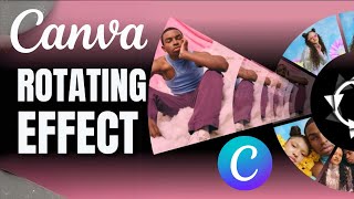 Canva Tutorial - Rotating Effect In Canva