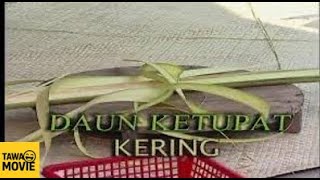 Download lagu Filem Klasik melayu: Daun Ketupat Kering (2006) - Tak Lapuk Dek Zaman!