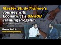 Master study traineesjourney with econstructs onjob training program  reviewplacement