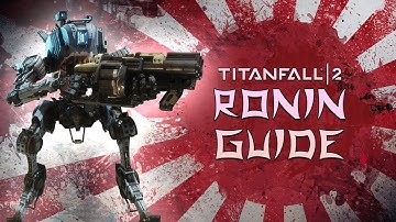 HOW TO RONIN | Titanfall 2 Guide
