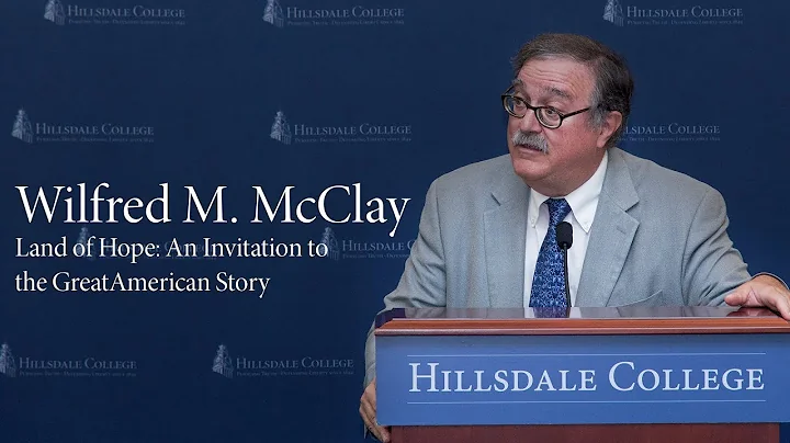 Wilfred M. McClay | Land of Hope: An Invitation to...