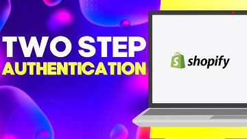 How to Find Two Step Authentication Settings on Shopify Easy and Quick