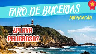 FARO DE BUCERIAS MICHOACAN | LA COSTA MICHOACANA