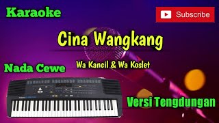 Cina Wangkang Wa Kancil & Wa Koslet Karaoke Nada Cewe Versi Sandiwaraan