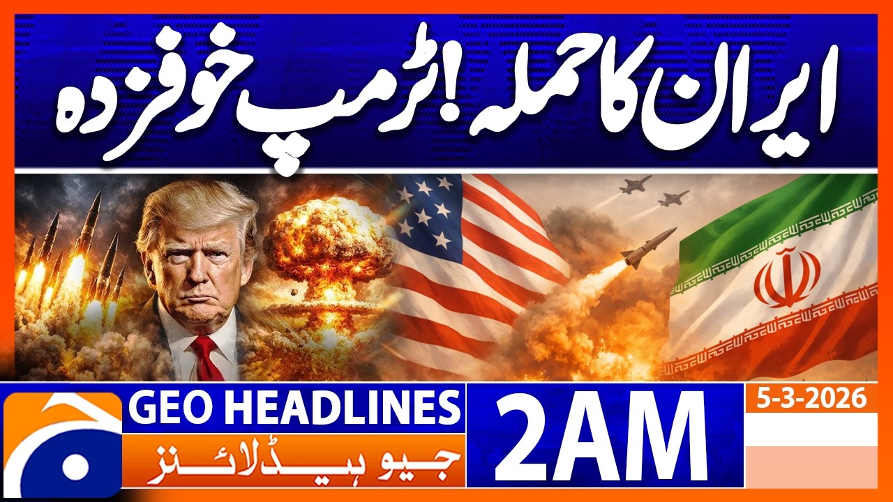 Attack before Iranian attack | Headlines Geo News 2 AM (5 March 2026)