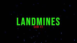 Video thumbnail of "Sum 41 - Landmines (Lyrics)"