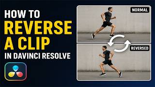 HOW TO REVERSE A CLIP IN DAVINCI RESOLVE