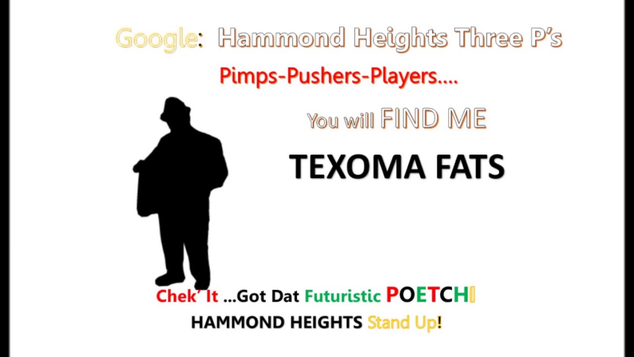 Watch HAMMOND HEIGHTS Anthem by Texoma Fats on YouTube Watch HAMMOND HEIGHTS Anthem by Texoma Fats on YouTube